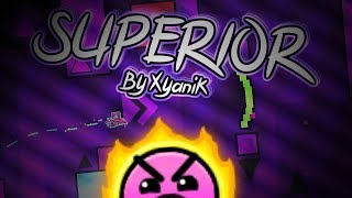 AMAZING SYNC! Geometry Dash | Superior - By Xyanik (2.11)