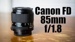 CANON FD 85MM F/1.8 LENS REVIEW | The Sharpest Lens in All of 35mm Film?