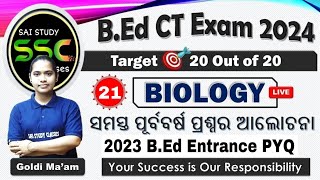 BIOLOGY | 2023  PYQ | Class-21 | Odisha Govt B.Ed CT Entrance Exam 2024 | Goldy Ma'am