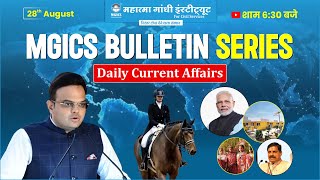 MGICS Bulletin: Daily Current Affairs - August 28, 2024 | Latest Updates | Current Affairs Today