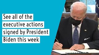 Executive actions signed by President Biden this week | #Biden | Executive actions