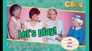 Let's Play! : CLUE (Golden Girls Edition)