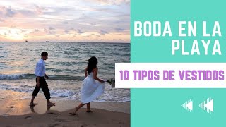 10 Vestidos para una Boda en la Playa