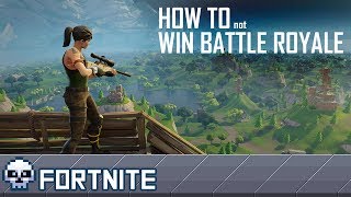 Fortnite - HOW TO not WIN