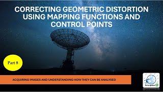 Correcting Geometric Distortion using Mapping Functions and Control Points | Lecture | Part - 9