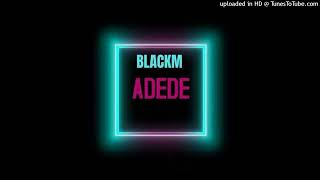 BLACKM - BLACKM  ADEDE [DFR]