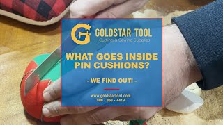 What Goes Inside Pin Cushions?? We Find Out! - Goldstartool.com - 800-868-4419