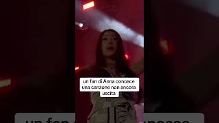 Fan di Anna conosce una canzone ancora non uscita #viral #trapitaliana #concerto #anna #spoiler #fan