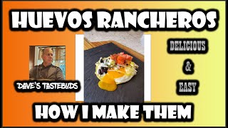 How I Make: Huevos Rancheros/An easy and delicious traditional Mexican breakfast