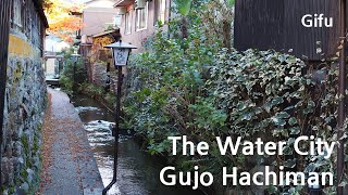 The Water City, Gujo Hachiman