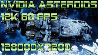 Nvidia Asteroids Demo 12k 12800x7200 60fps (Youtube 8k version) Titan RTX