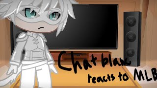 CHAT BLANC REACT TO MIRACULOUS | MLB GACHA CLUB GCRV | PART 1 | (1/3)