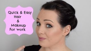 Quick and easy work hair and makeup tutorial