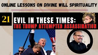 Ep 21: Online Lessons w Fr. Iannuzzi- Trump Attempted Assassination & Prophecy of Chastisements