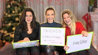 Friends Challenge | X-mas Edition