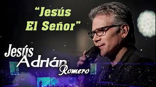 # MUSIC CRISTIANA : Jesús Adrián Romero - Jesús El Señor