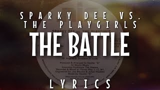 Sparky Dee vs The Playgirls - The Battle (Lyrics - Video)