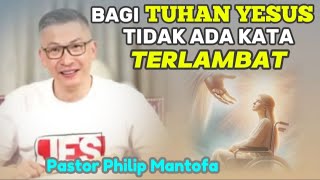 BAGI TUHAN YESUS TIDAK ADA KATA TERLAMBAT