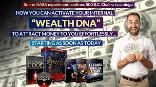 How You Can Activate Your Internal “WEALTH DNA” to Attract Money to You Effortlessly...