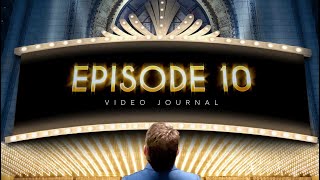 Episode 10: VIDEO JOURNAL