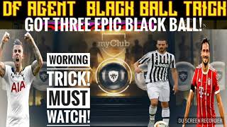 Df agent black ball trick! || got three epic black ball! || pes mobile 18