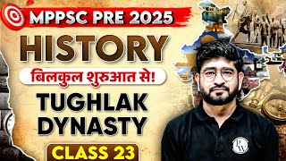 MPPSC Pre 2025 History | Tughlak Dynasty | Indian History for MPPSC Prelims 2025