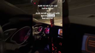 AUDI A5 B8.5 st3 Sedox (is20 hybrid) vs AUDI A4 B9 allroad Eurocode (is20 hybrid) roll 60-220