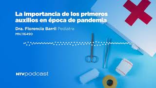 La importancia de los primeros auxilios en tiempo de pandemia, por Dra. Florencia Barril, Pediatra