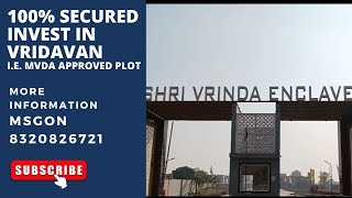 In Vrindavan 100% Secured investment that means MVDA approved plot