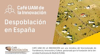 Café UAM de la innovación sobre la despoblación en España (resumen de la jornada)