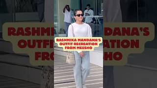 Rashmika mandanna’s outfit recreation from Meesho | rashmika mandanna inspired outfit #shorts