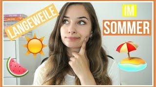 Langeweile im Sommer - Tipps, Hacks und DIY Ideen ⎮weeklyMel