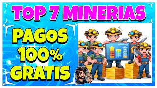 🔥TOP 7 DE MINERIAS CON RETIROS GRATIS Y SIN REFERIDOS🔥7 Minerías PAGANDO Sin Inversión | FREE Miner💵