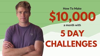 How To Make Money Online With Five Day Challenges For Entrepreneurs