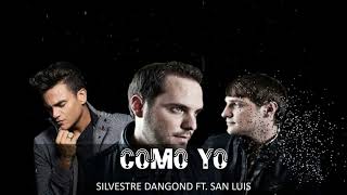 Como Yo- Silvestre Dangond Ft. SanLuis