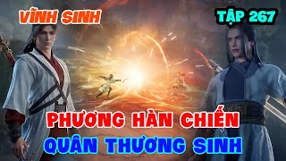 Vĩnh Sinh Tập 267 | Phương Hàn Chiến Quân Thương Sinh