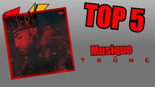 Top 5 Trône Musique