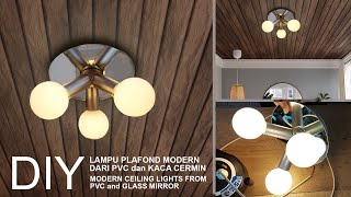 DIY Cara Membuat Lampu Plafon Modern dari Pipa PVC dan Kaca Cermin, Ide Dekorasi, Peluang Usaha