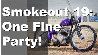 Smokeout 19: One Fine Party!