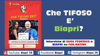 "Che Tifoso è BIAPRI?" - Intervista di Sara Federico su Fan.Rating