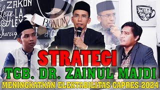 DAKWAH TGB TINGKATKAN ELEKTABILITAS sbg CAPRES 2024