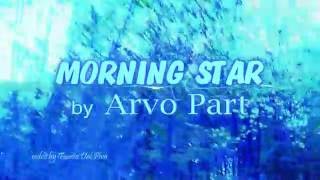 Morning star by Arvo Part