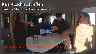 Kais Abschiedstreffen #2 - Glamping bei den Avantis