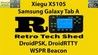 Xiegu X5105 with Samsung Galaxy Tab A running PSK31, RTTY and WSPR