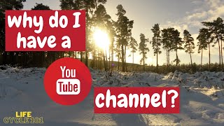 Why Do I Have A YouTube Channel?