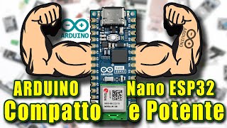 Arduino NANO ESP32, Piccolo e POTENTE