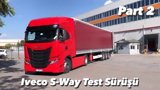 Iveco S-Way Test Sürüşü / PART 2