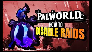 How To Disable Raids On a Palworld Server