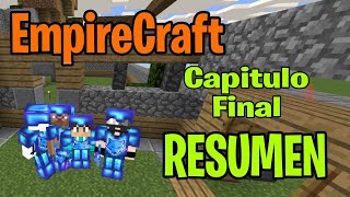 EmpireCraft serie Capitulo Final Resumen | #empirecraftserie