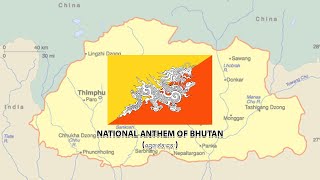 NATIONAL ANTHEM OF BHUTAN - འབྲུག་ཙན་དན་